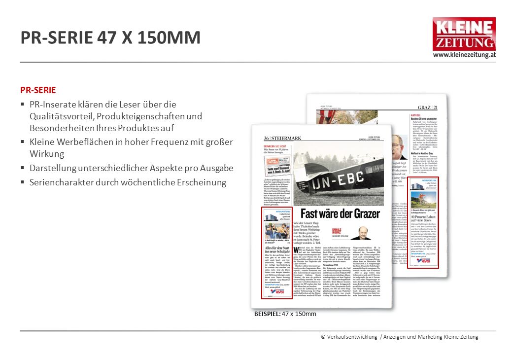PR-Serie 47 x 150mm PR-SERIE. PR-Inserate klären die Leser über die Qualitätsvorteil, Produkteigenschaften und Besonderheiten Ihres Produktes auf.
