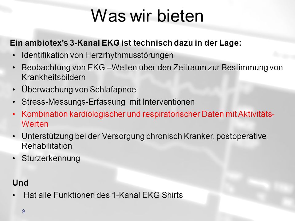 Was wir bieten Ein ambiotex’s 3-Kanal EKG ist technisch dazu in der Lage: Identifikation von Herzrhythmusstörungen.