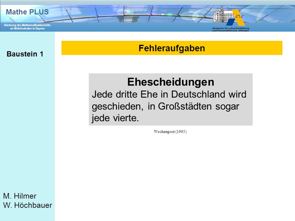 Fehleraufgaben Baustein 1. Ehescheidungen. Jede dritte Ehe in Deutschland wird geschieden, in Großstädten sogar jede vierte.