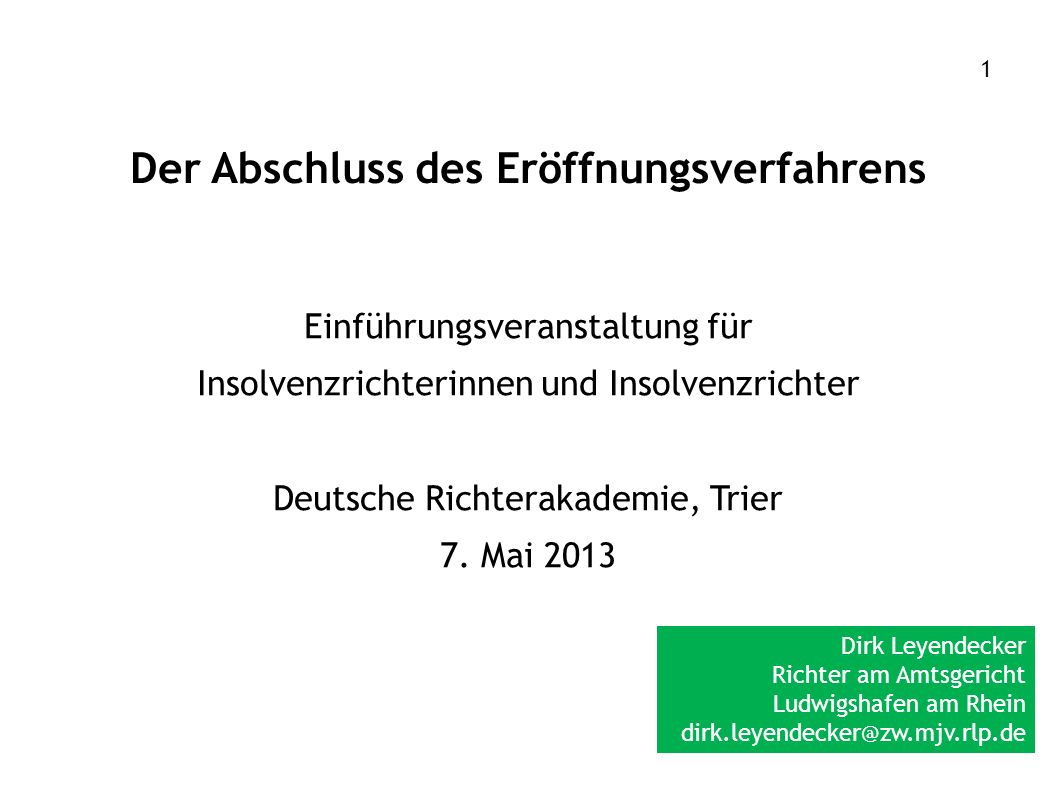 Der Abschluss des Eröffnungsverfahrens