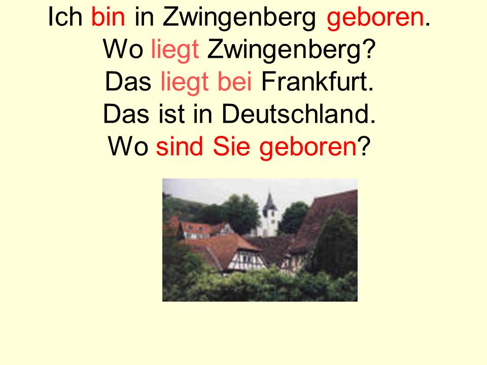Ich bin in Zwingenberg geboren. Wo liegt Zwingenberg