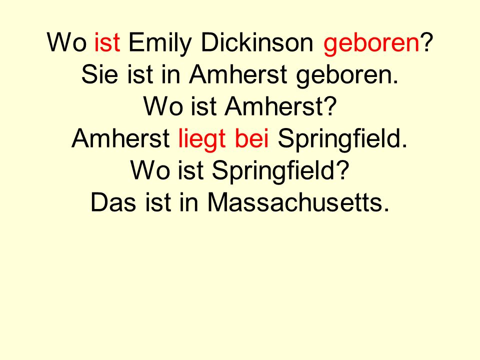 Wo ist Emily Dickinson geboren. Sie ist in Amherst geboren