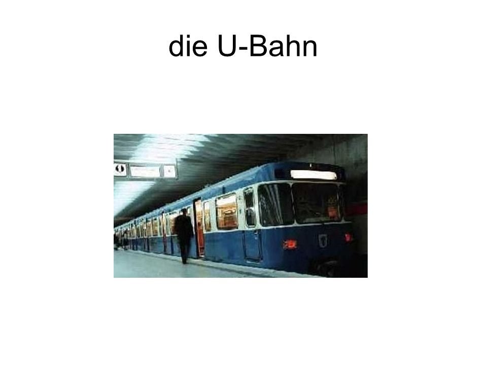die U-Bahn