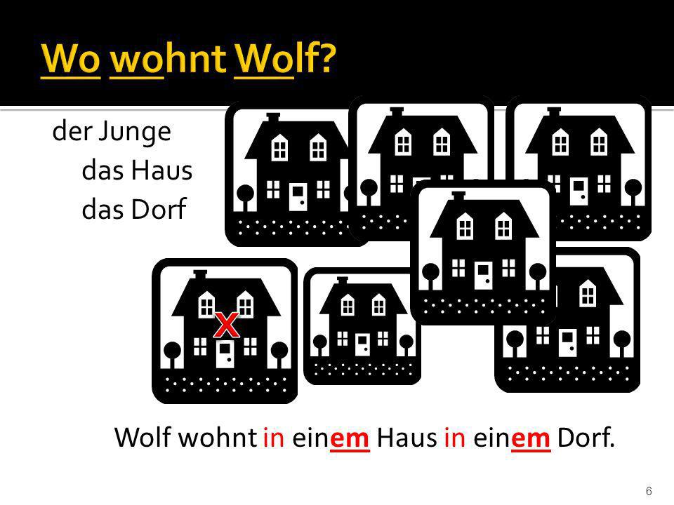 x Wo wohnt Wolf der Junge das Haus das Dorf