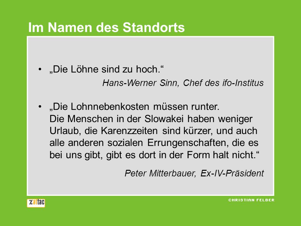 Im Namen des Standorts „Die Löhne sind zu hoch.