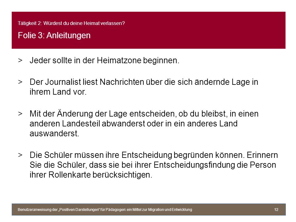 Tätigkeit 2: Würdest du deine Heimat verlassen Folie 3: Anleitungen