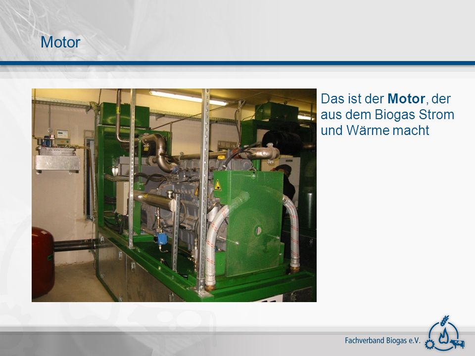 Motor Das ist der Motor, der aus dem Biogas Strom und Wärme macht