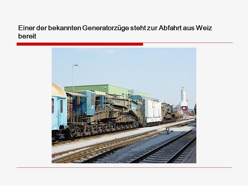 Einer der bekannten Generatorzüge steht zur Abfahrt aus Weiz bereit