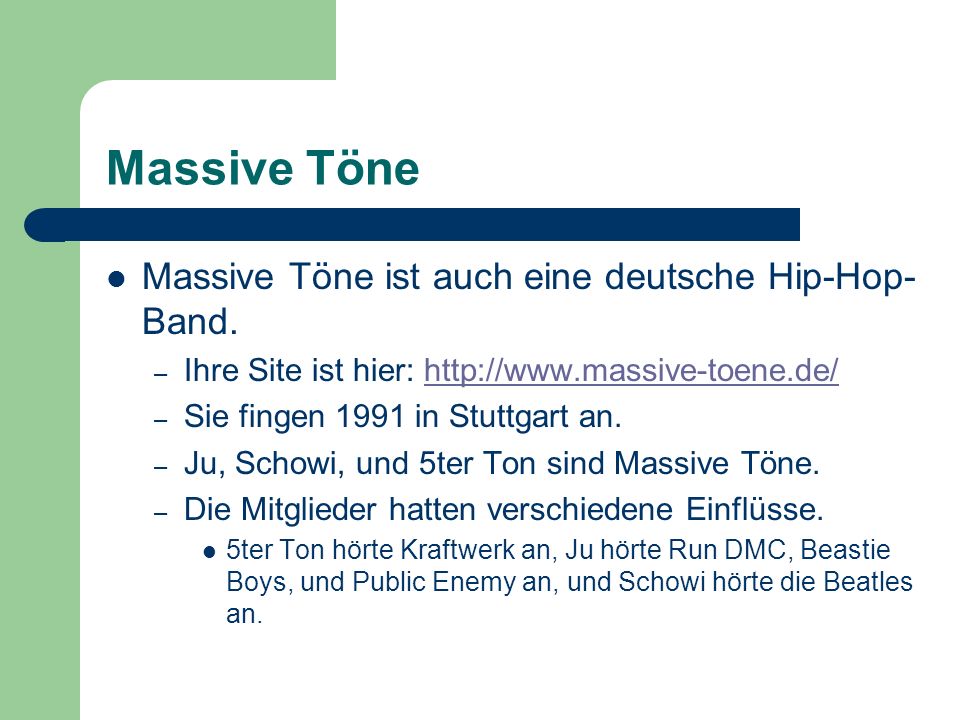 Massive Töne Massive Töne ist auch eine deutsche Hip-Hop-Band.
