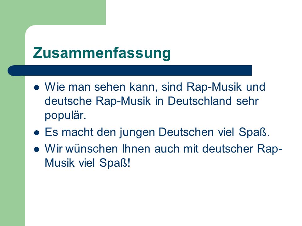 Zusammenfassung Wie man sehen kann, sind Rap-Musik und deutsche Rap-Musik in Deutschland sehr populär.