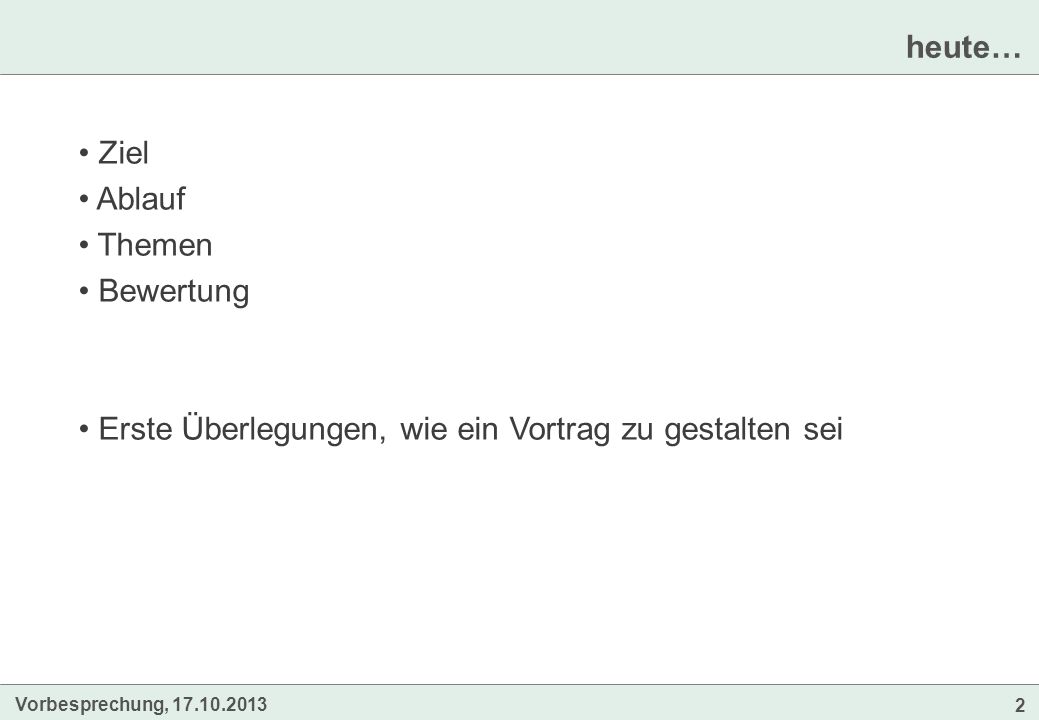 Erste Überlegungen, wie ein Vortrag zu gestalten sei
