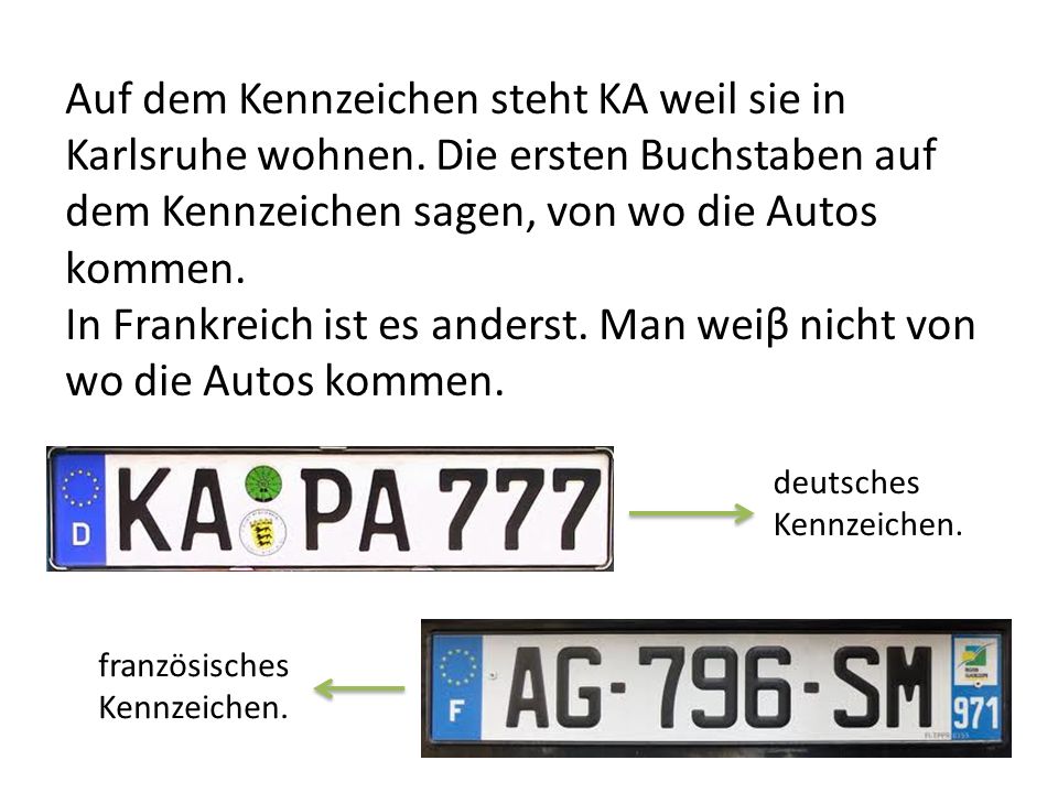 Auf dem Kennzeichen steht KA weil sie in Karlsruhe wohnen