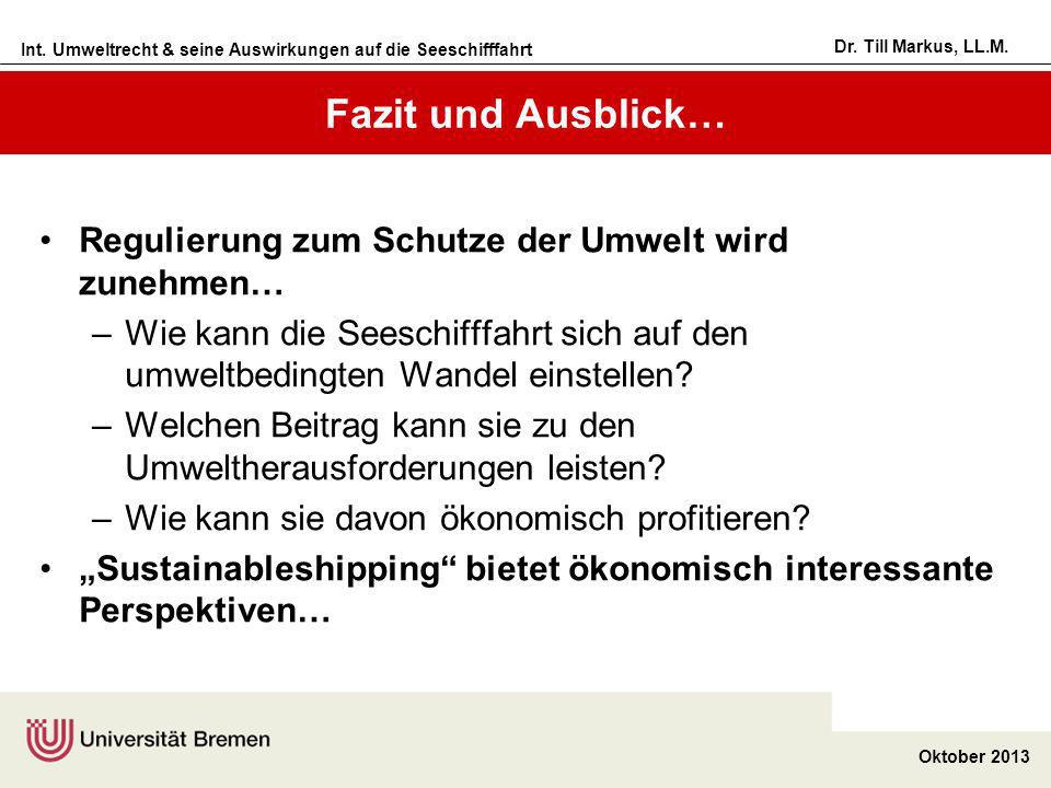 Fazit und Ausblick… Regulierung zum Schutze der Umwelt wird zunehmen…