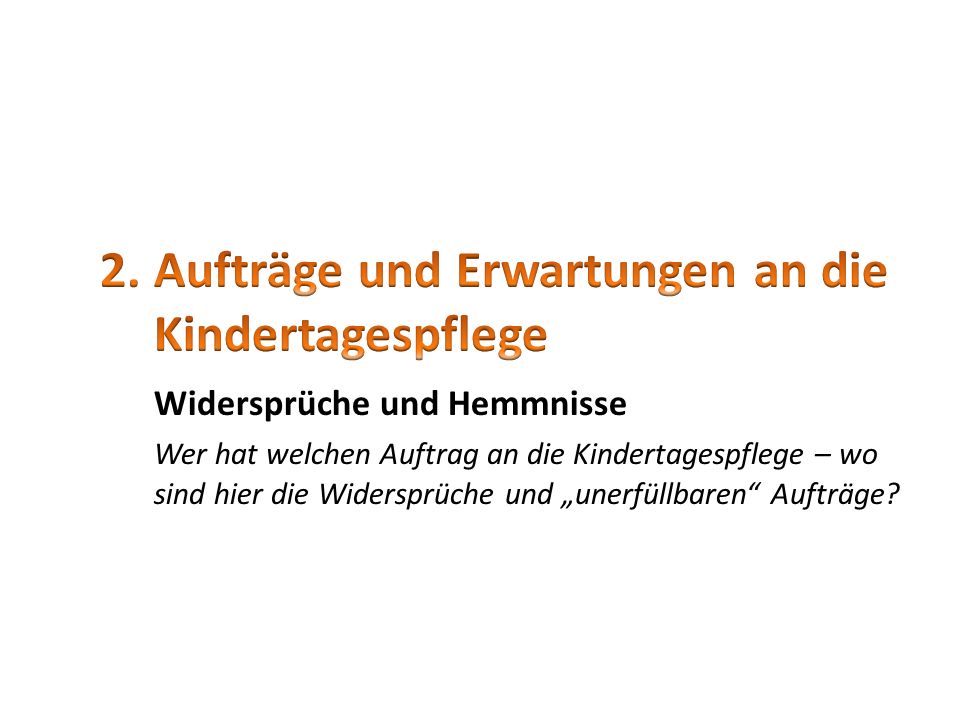 Aufträge und Erwartungen an die Kindertagespflege