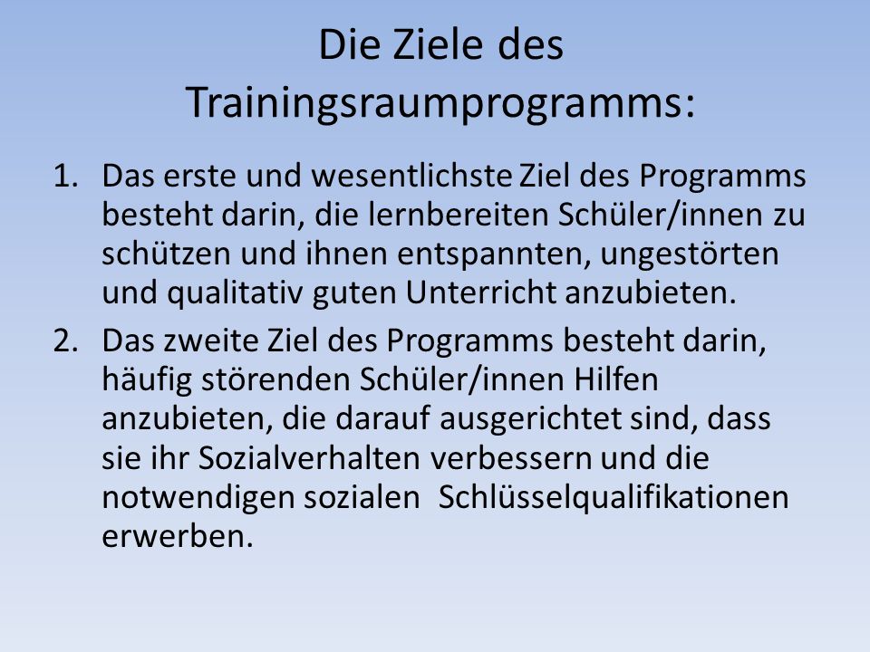 Die Ziele des Trainingsraumprogramms: