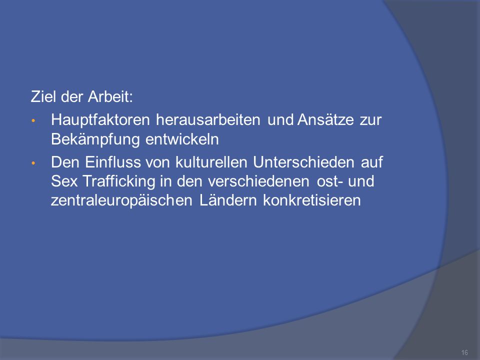 Ziel der Arbeit: Hauptfaktoren herausarbeiten und Ansätze zur Bekämpfung entwickeln.