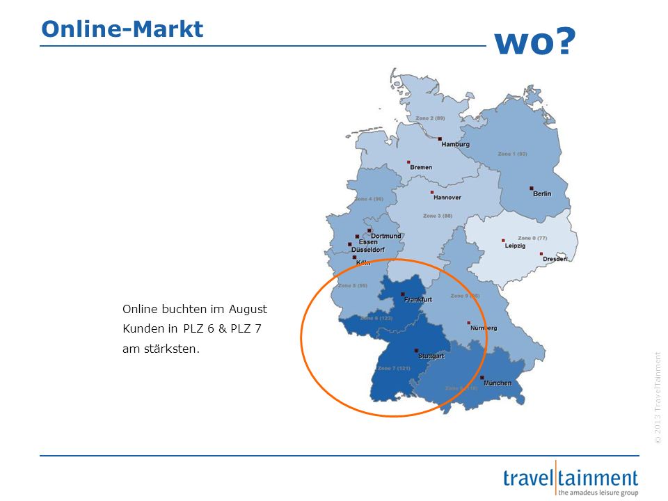 Online-Markt wo Online buchten im August Kunden in PLZ 6 & PLZ 7 am stärksten.