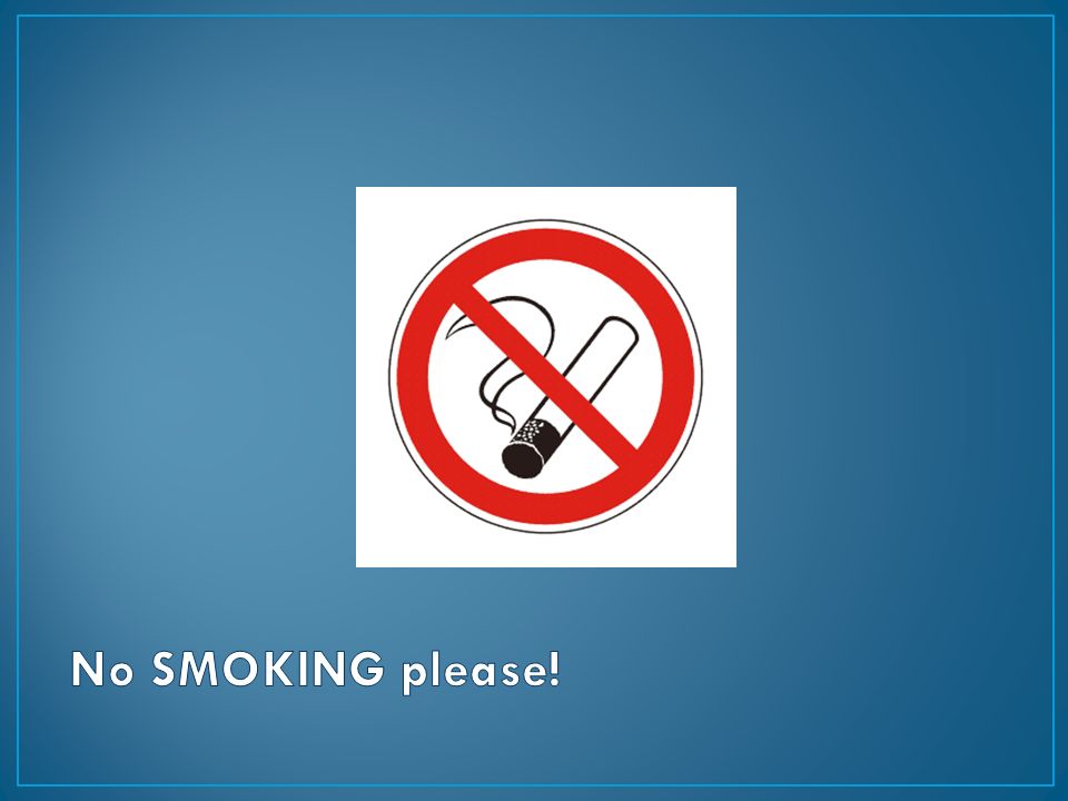 No SMOKING please!