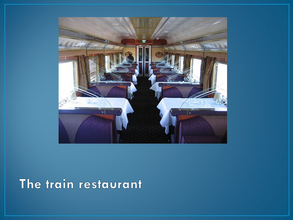 The train restaurant