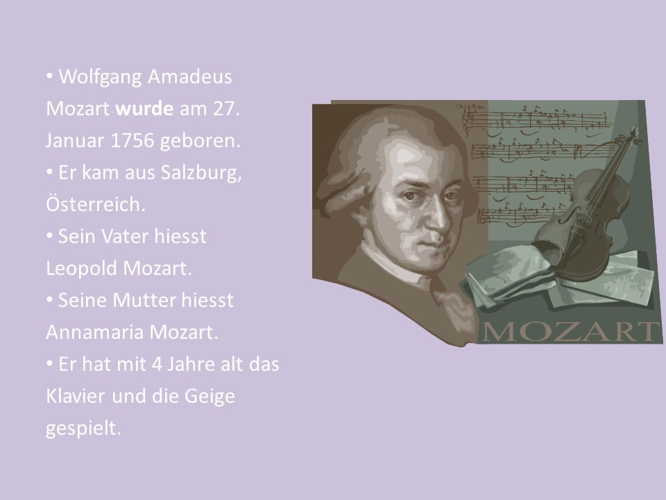 Wolfgang Amadeus Mozart wurde am 27. Januar 1756 geboren.