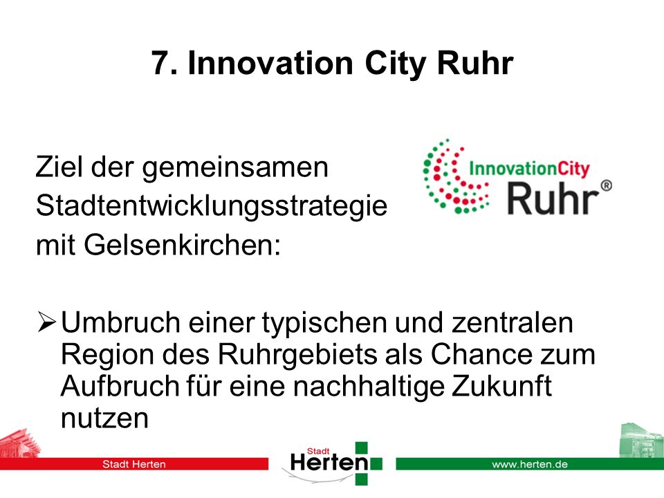 7. Innovation City Ruhr Ziel der gemeinsamen