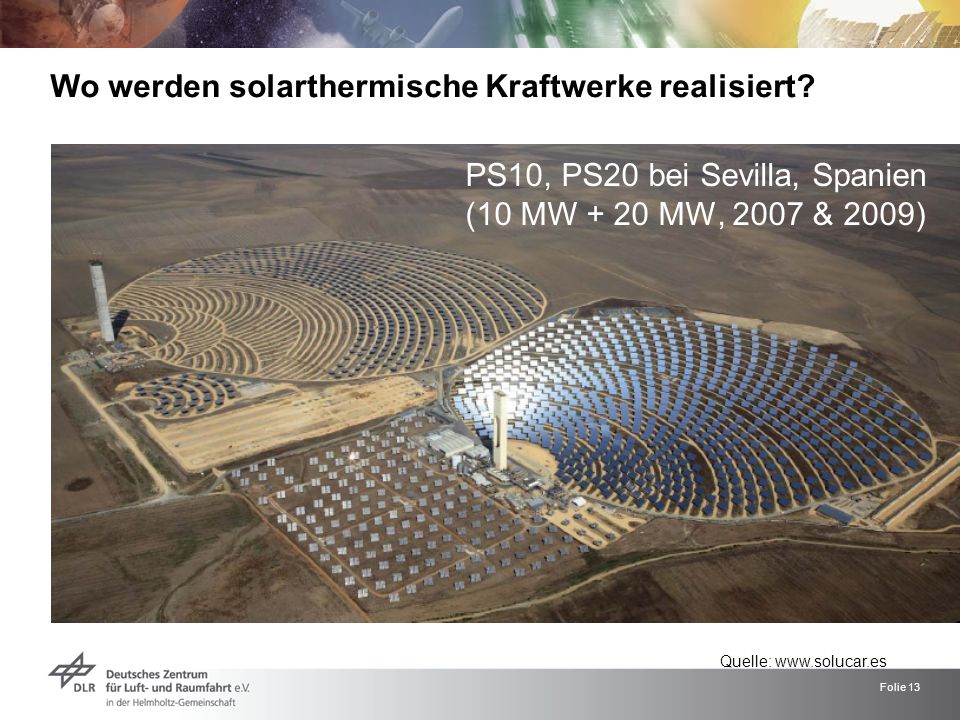 PS10, PS20 bei Sevilla, Spanien (10 MW + 20 MW, 2007 & 2009)