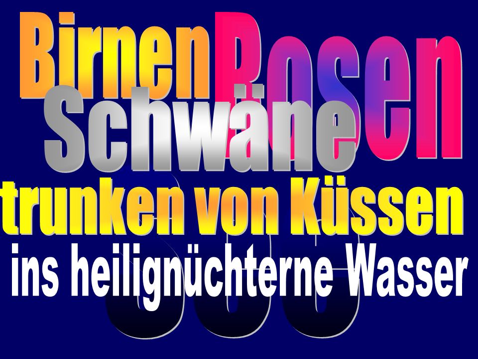 ins heilignüchterne Wasser