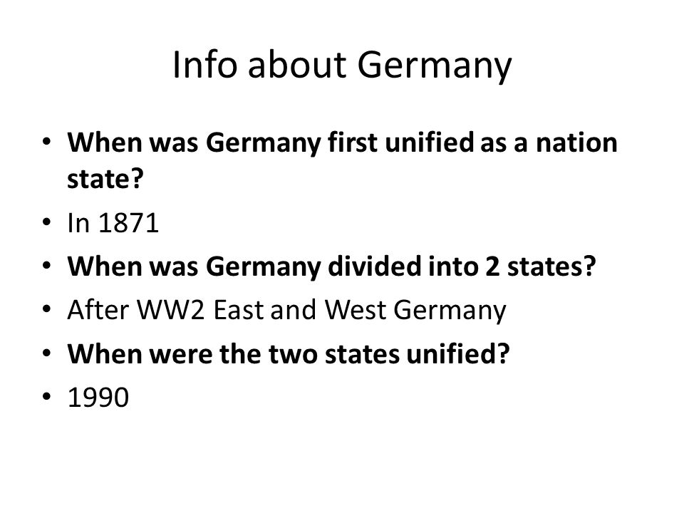 Info about Germany When was Germany first unified as a nation state