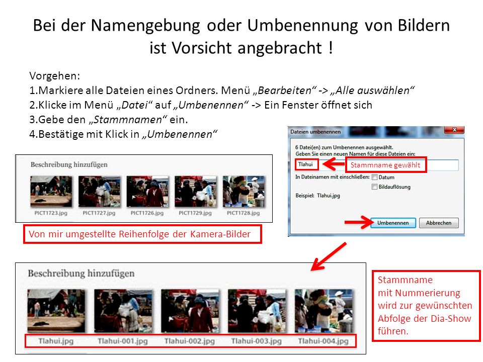 Bei der Namengebung oder Umbenennung von Bildern ist Vorsicht angebracht !