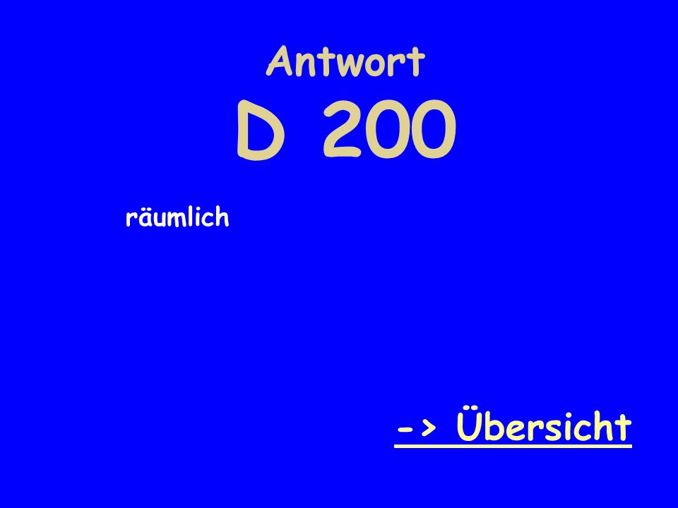 Antwort D 200 räumlich -> Übersicht