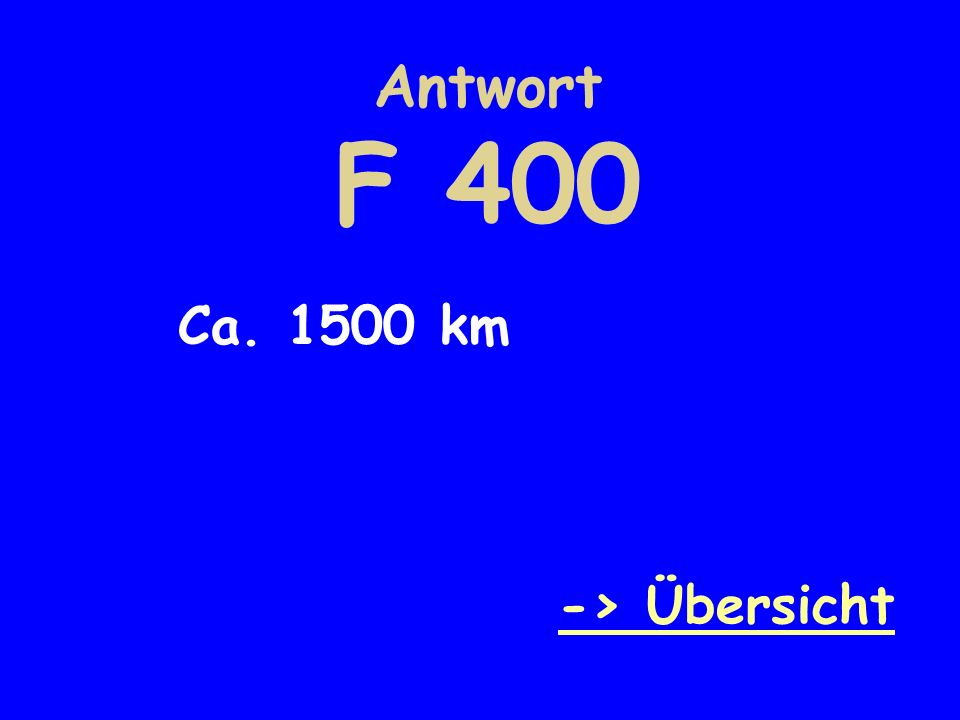Antwort F 400 Ca km -> Übersicht