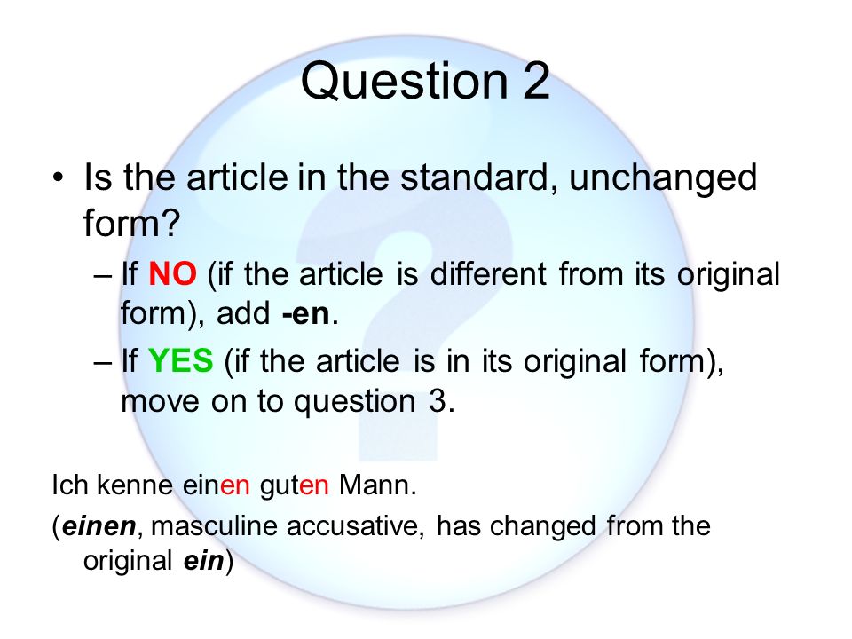 Question 2 Is the article in the standard, unchanged form