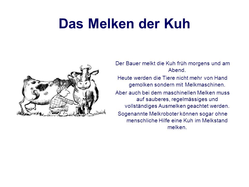 Das Melken der Kuh Das Handmelken Klick auf mich und starte den Film.