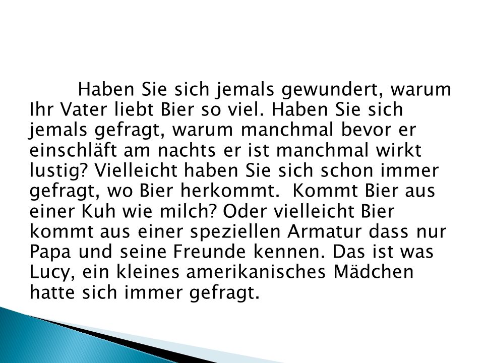 Haben Sie sich jemals gewundert, warum Ihr Vater liebt Bier so viel