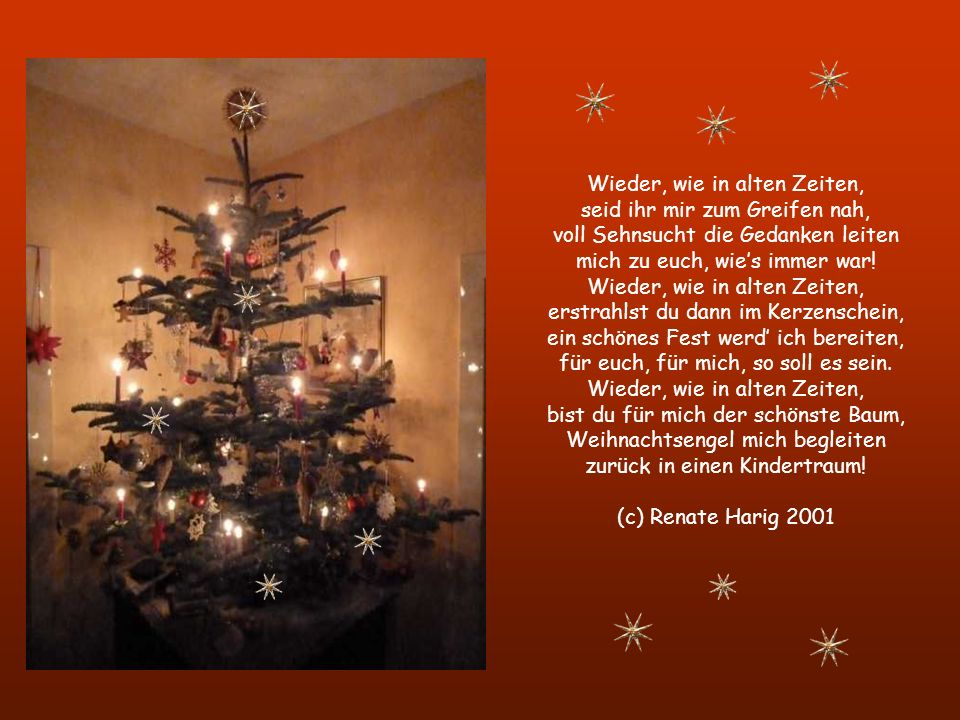 Wieder, wie in alten Zeiten, seid ihr mir zum Greifen nah, voll Sehnsucht die Gedanken leiten mich zu euch, wie’s immer war.