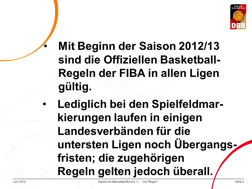 Mit Beginn der Saison 2012/13 sind die Offiziellen Basketball-Regeln der FIBA in allen Ligen gültig.