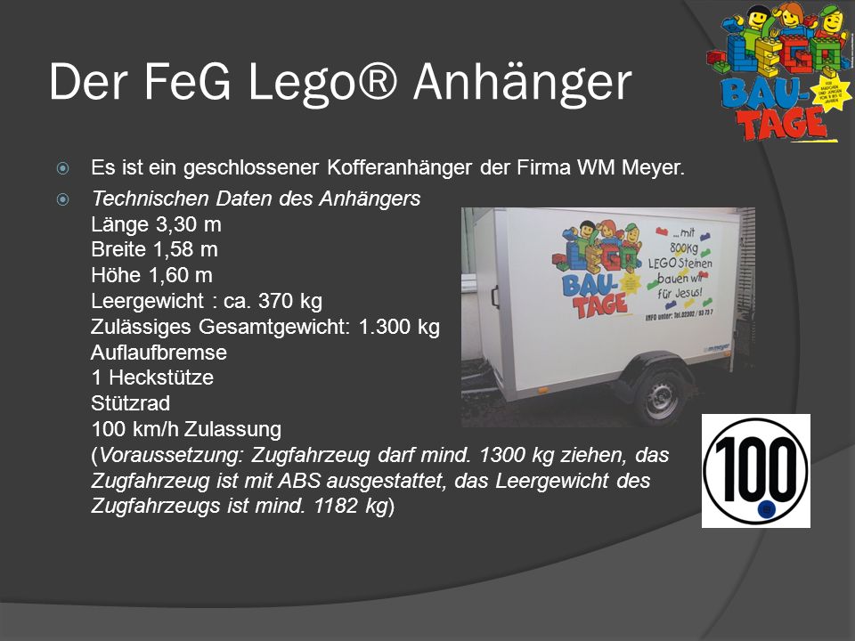 Der FeG Lego® Anhänger Es ist ein geschlossener Kofferanhänger der Firma WM Meyer.