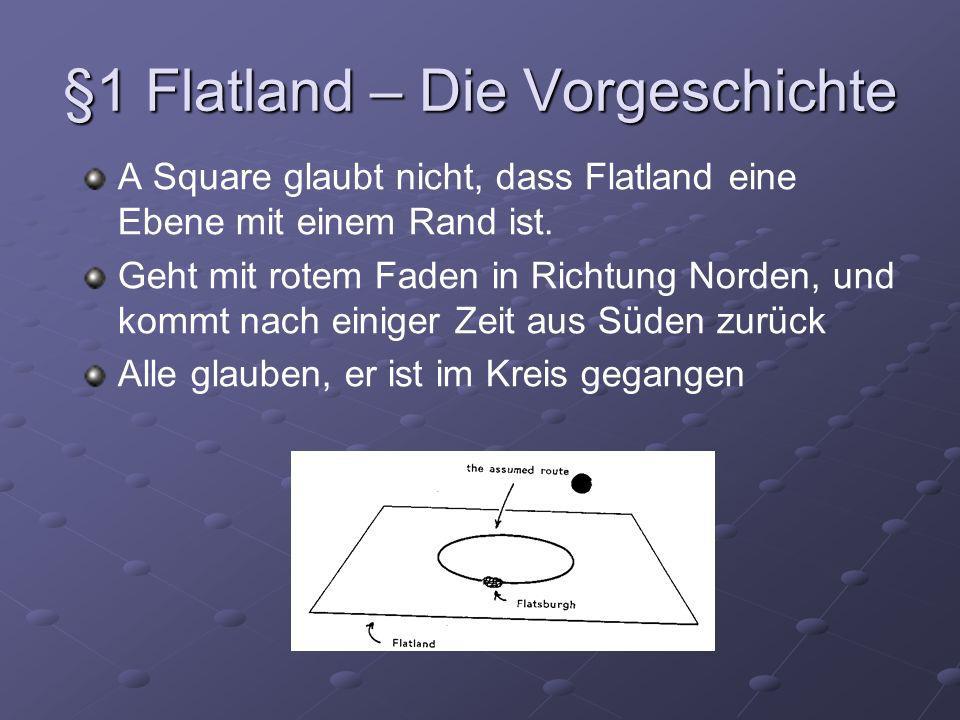 §1 Flatland – Die Vorgeschichte