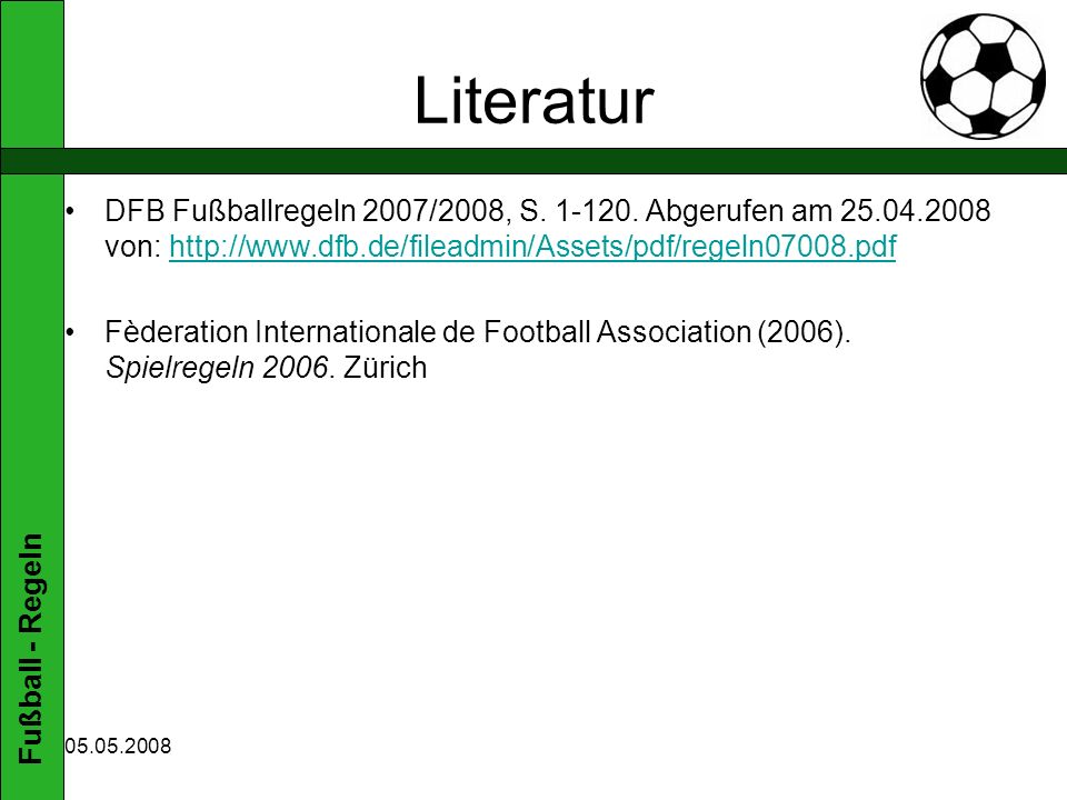 Literatur DFB Fußballregeln 2007/2008, S Abgerufen am von: