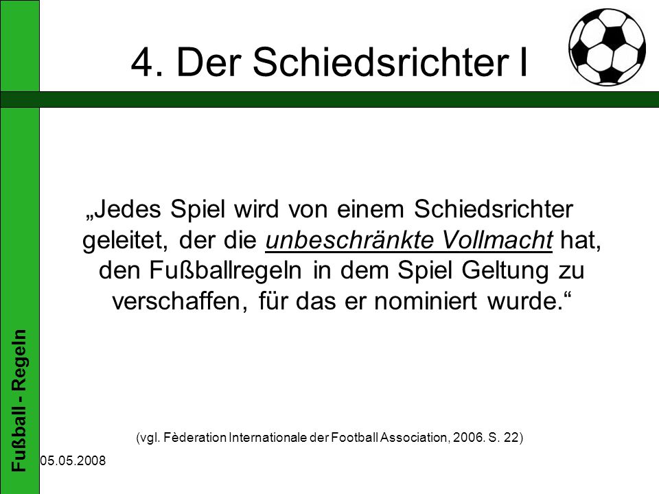 (vgl. Fèderation Internationale der Football Association, S. 22)
