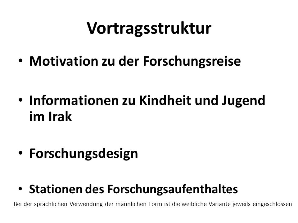 Vortragsstruktur Motivation zu der Forschungsreise