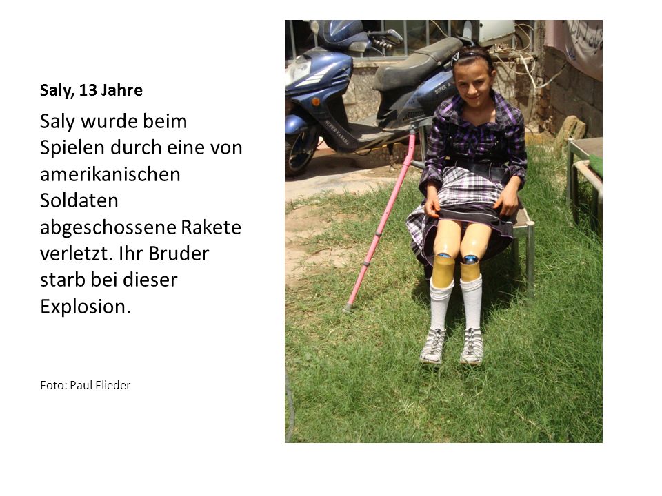 Saly, 13 Jahre Saly wurde beim Spielen durch eine von amerikanischen Soldaten abgeschossene Rakete verletzt. Ihr Bruder starb bei dieser Explosion.