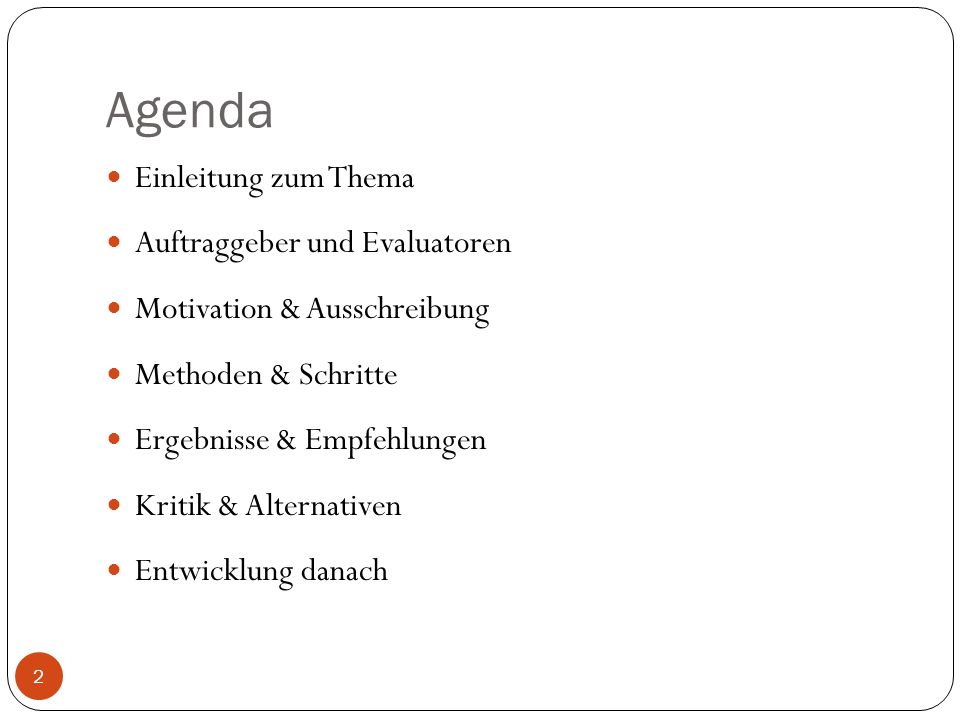 Agenda Einleitung zum Thema Auftraggeber und Evaluatoren