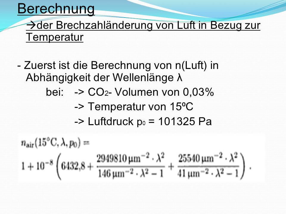 Berechnung der Brechzahländerung von Luft in Bezug zur Temperatur. - Zuerst ist die Berechnung von n(Luft) in Abhängigkeit der Wellenlänge λ.