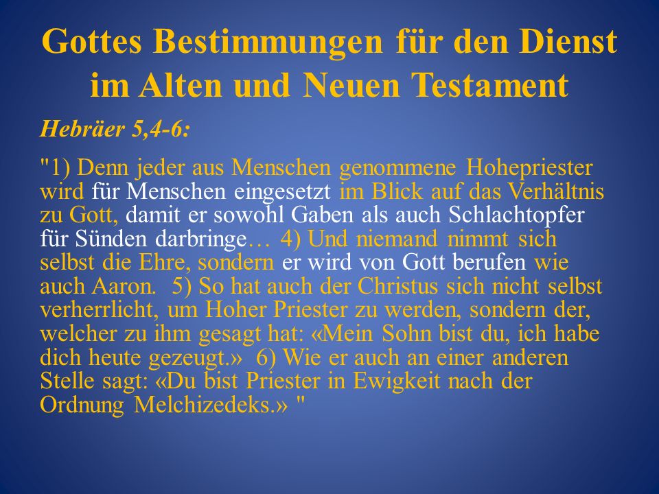 Gottes Bestimmungen für den Dienst im Alten und Neuen Testament