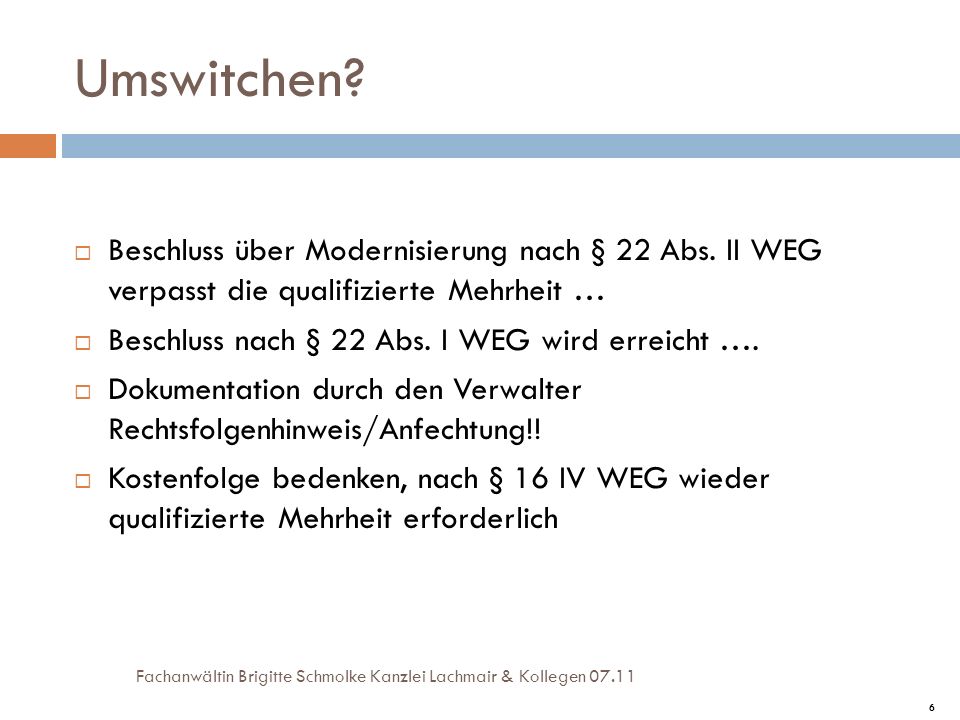 Umswitchen Beschluss über Modernisierung nach § 22 Abs. II WEG verpasst die qualifizierte Mehrheit …