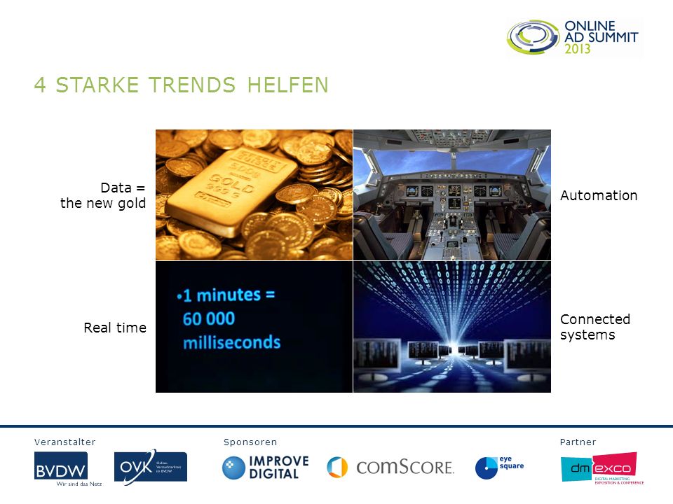 4 STARKE TRENDS HELFEN Data = the new gold Automation