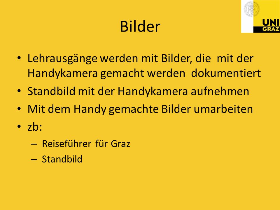 Bilder Lehrausgänge werden mit Bilder, die mit der Handykamera gemacht werden dokumentiert. Standbild mit der Handykamera aufnehmen.