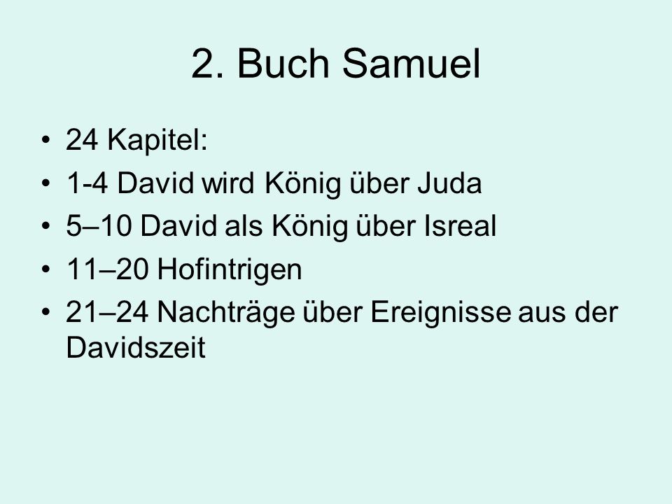 2. Buch Samuel 24 Kapitel: 1-4 David wird König über Juda