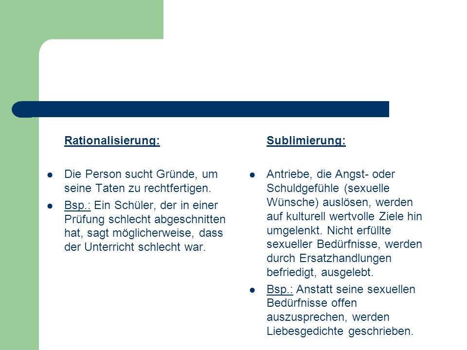 Rationalisierung: Die Person sucht Gründe, um seine Taten zu rechtfertigen.